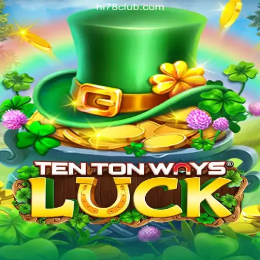 Discovering TenTonWaysLuck: A Revolutionary Gaming Experience